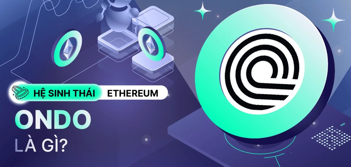 Ondo Finance là gì? Khám phá đồng ONDO